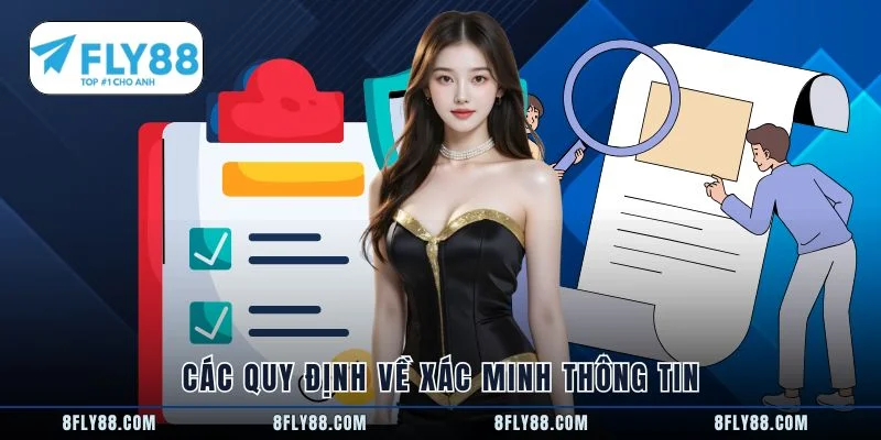 Các quy định về xác minh thông tin