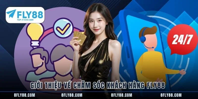 Giới thiệu về chăm sóc khách hàng FLY88