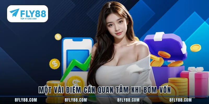Một vài điểm cần quan tâm khi bơm vốn